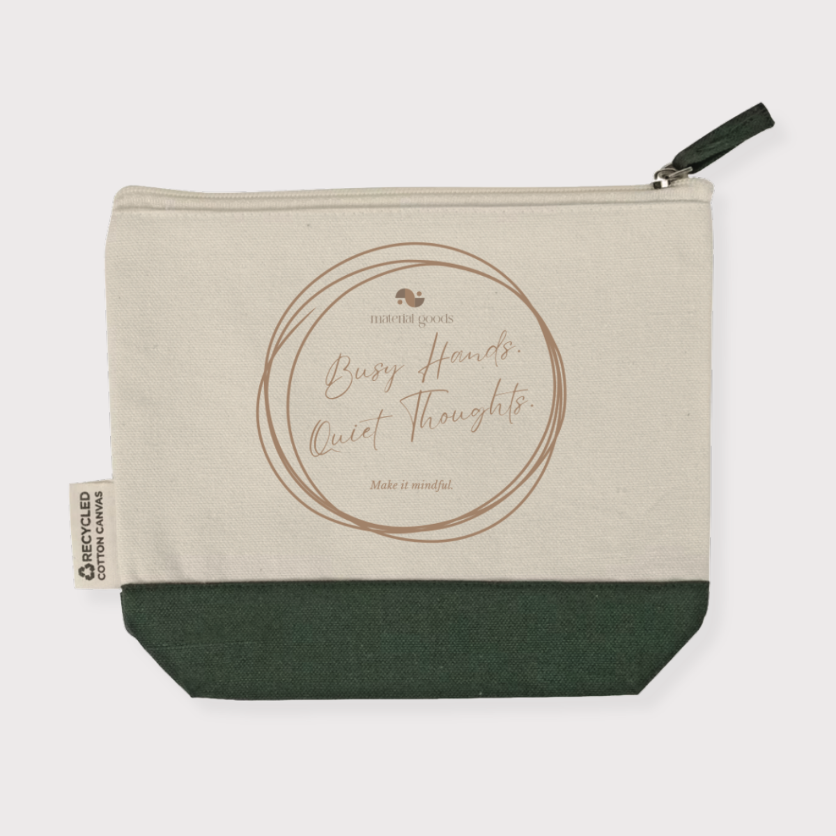 Material Goods "Busy Hands. Quiet Thoughts." Handwork Pouch